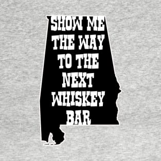 Show Me the Way to the Next Whiskey Bar T-Shirt